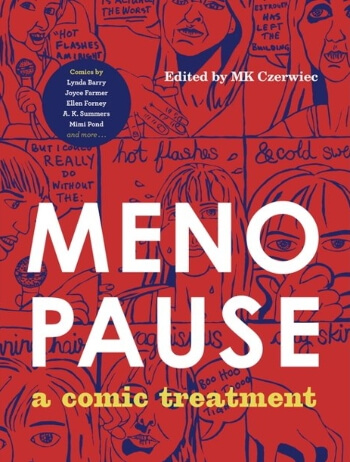 menopause a comic treatment, graphic novel, mimi pond, lynda barry